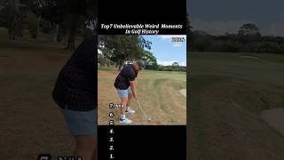 Top7 unbelievable weird moments in golf history #golfshot #golf #pgatour