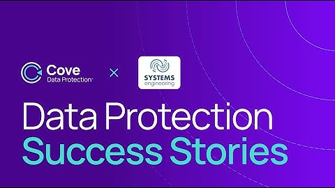 Cove Data Protection Success Stories with Systems Engineering