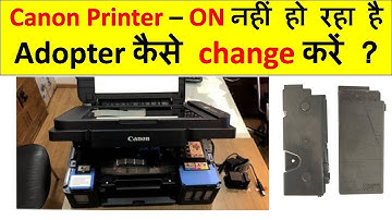 Canon G2010 Printer no Power 100 Percent Solution | How to change Canon G2010 adopter | canon print