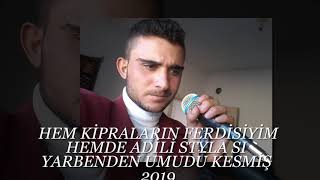 ADİLİ STYLA YAR BENDEN UMUDU KESMİŞ 2019 Resimi