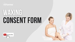 Waxing Consent Form - EXPLAINED