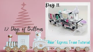 Day 11: Polar Express Train Tutorial| 12 Days of Brittmas🎄