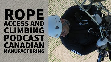 CANADIAN MANUFACTURING WITH IGOR - PODCAST - INTERVIEW - THE ROPE ACCESS AND CLIMBING PODCAST