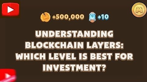 Understanding Blockchain Layers   MEMEFI NEW CODE TODAY   MEMEFI DAILY CODE TODAY