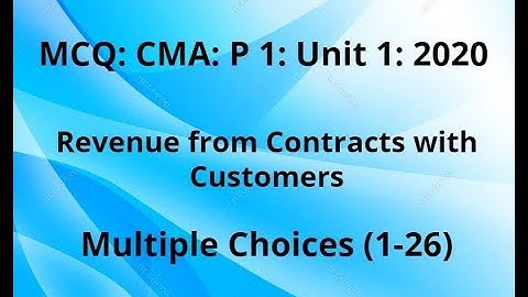 MCQ, CMA P 1 2020 , Unit 1-6