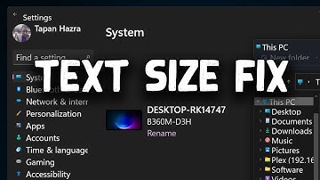 How to Change the Font Size on a Windows 11 | Text Size too Large Fix