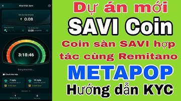 Khai thác Coin SAVI tiềm năng nhất năm 2023 - 2024 ! Mã giới thiệu để tăng tốc độ đào : 38639212