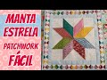 Manta Estrela Patchwork Fácil