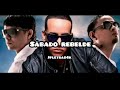 sábado rebelde - Daddy Yankee (letras/lyrics)