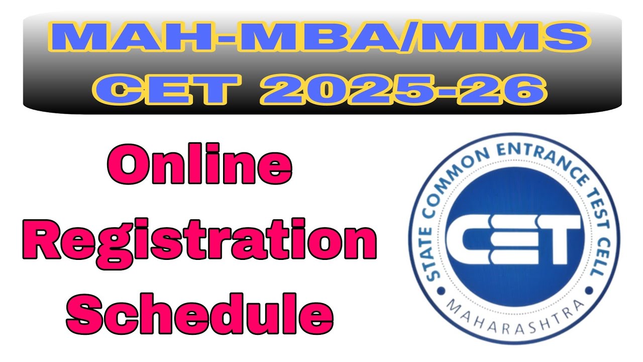 Registration schedule for MAHMBA/MMS CET Examination A.Y. 202526 