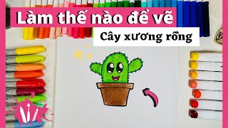 Cách vẽ cây xương rồng dễ thương | vẽ xương rồng | How to draw cactus easy and cute