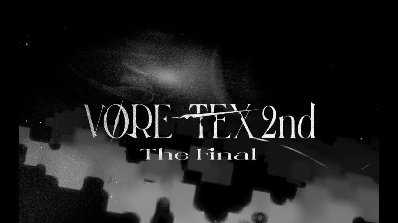 VORE TEX 2nd - The Final
