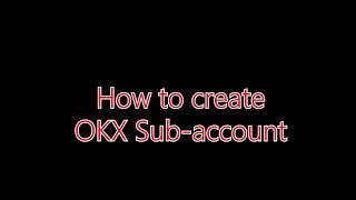 How to create OKX sub account screenshot 2