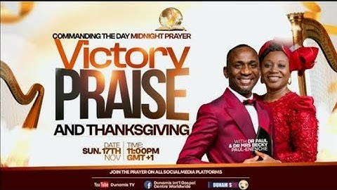 COMMANDING THE DAY-VICTORY PRAISE AND THANKSGIVING. 17-11-2024