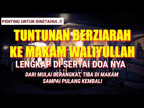 TUNTUNAN ZIARAH KUBUR KE MAKAM WALIYULLAH || @HidayahmediaOfficial01