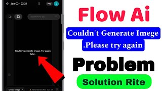 Couldn't Generate Imege. Try again later | Fix Flow Ai Couldn't Generate Imege problem 2026✅