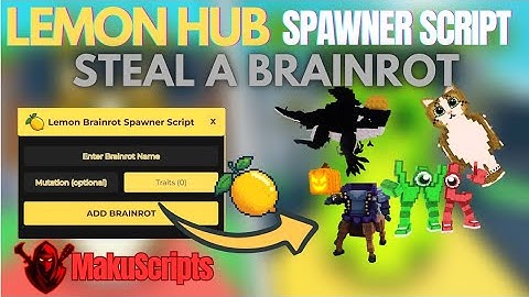 [NEW🍋] Lemon Hub Spawner Script — Steal A Brainrot | Keyless • Brainrot Spawner • Overpower