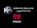WHRK "K97" Legal ID 4/26/26
