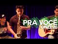 Caio Mesquita - Pra Você [Onze:20]