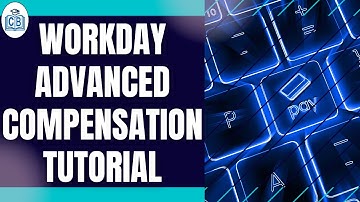 Workday Advanced Compensation Tutorial | Workday Advanced Compensation Module | CyberBrainer