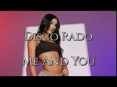 Disco Rado Me And You New Italo Disco 2025