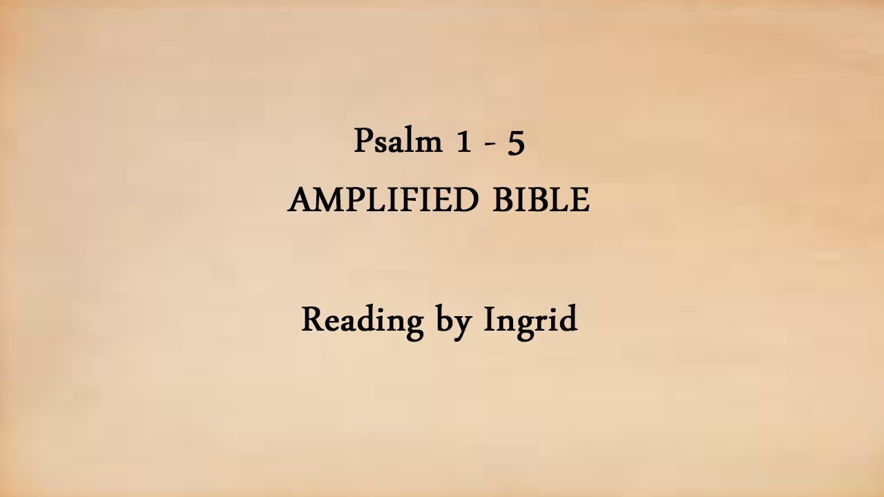 Amplified Bible Reading Psalm 1 5 YouTube