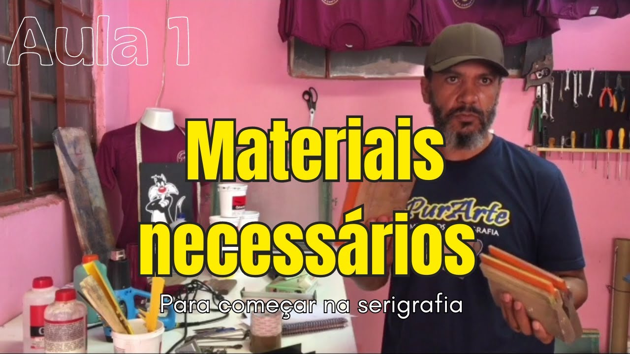 AULA 1: Materiais que você vai precisar para sua serigrafia.