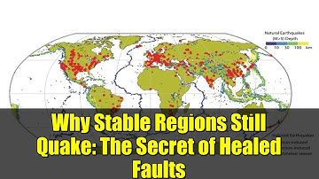 Why Stable Regions Still Quake: The Secret of Healed Faults