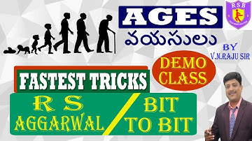 AGES TRICKS (R S Aggarwal) వయసులు I (E/M & T/M) SI/CONSTABLE/SSC CGL/RRB/BANK Exams -By V N RAJU Sir