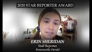 2020 Charles E. Green Star Reporter: Erin Sheridan, Brownsville Herald