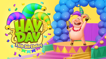 Hay Day 11th Birthday Celebration!