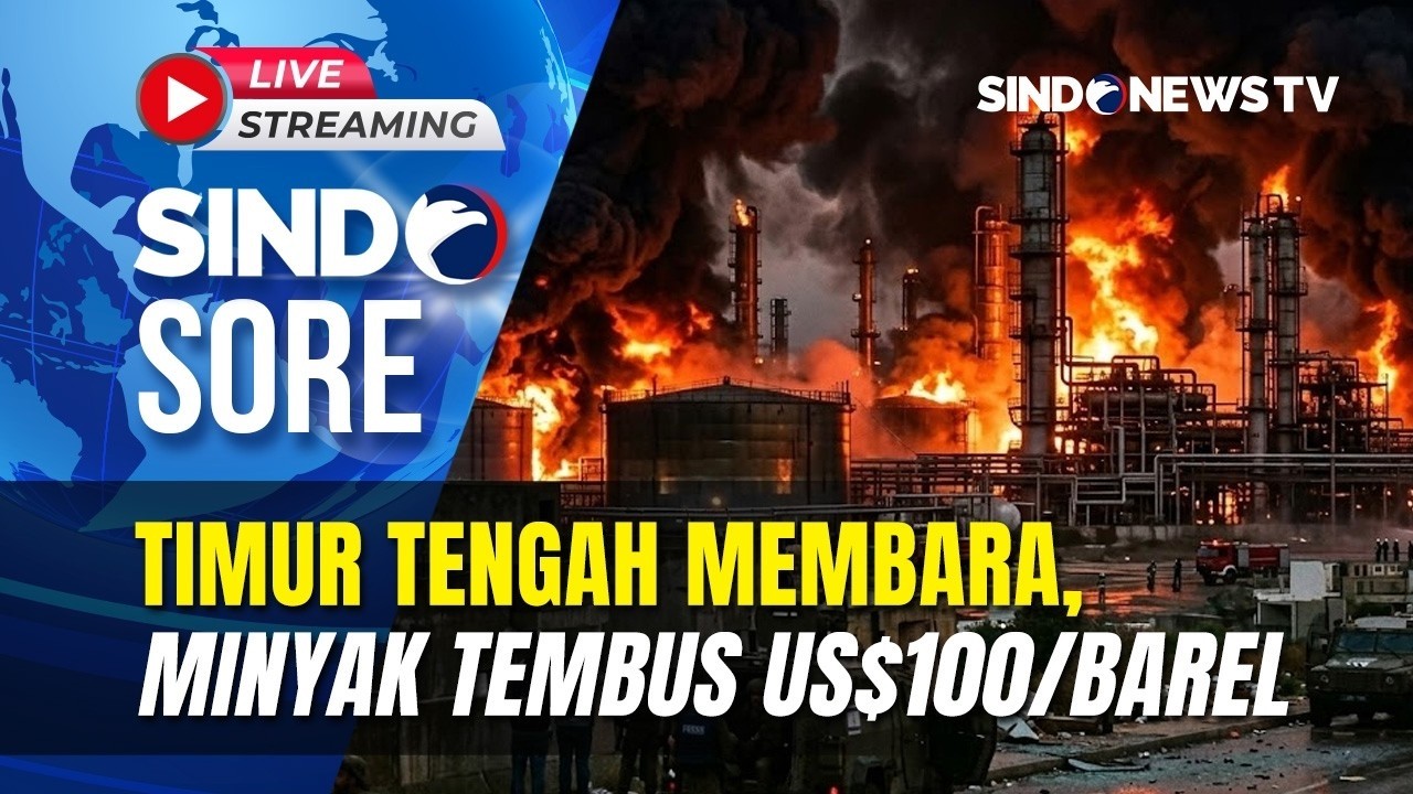 TIMTENG MEMBARA, MINYAK TEMBUS US$100 PER BAREL | FULL SINDO SORE | 09/03