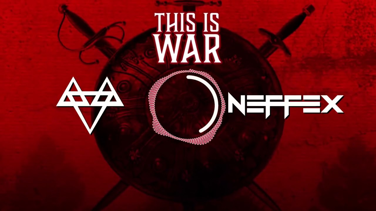 NEFFEX - This is War [LYRICS] [HIGH QUALITY]