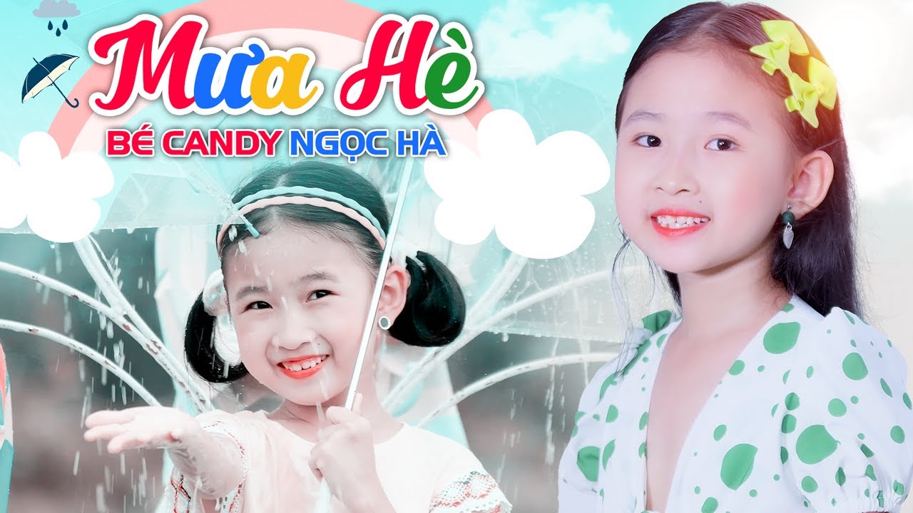 Mưa Hè - Bé Candy Ngọc Hà - OFFICIAL MV 4K - Tổng hợp video karaoke nhiều  người like - #1 Xem lời bài hát
