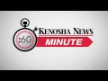 KENOSHA NEWS MINUTE MAY 24, 2016 PM