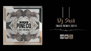 X-Man Feat. Natoxie - Pineco (Maxi Remix 2021) Dj 'Skùll