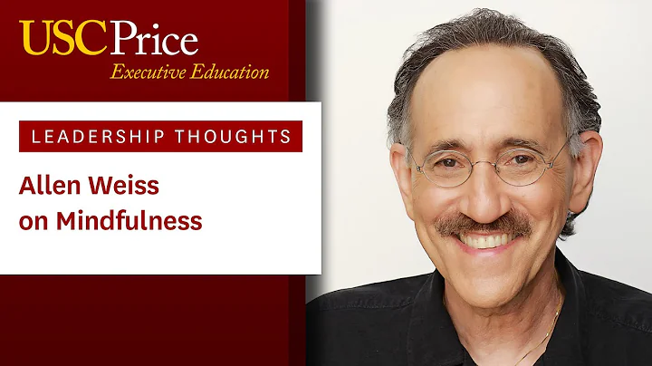 Leadership Thoughts LIVE: Allen Weiss on Mindfulness