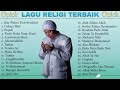 30 Lagu Terbaik Opick 2023 Full Album  Lagu Religi Islam Terbaik Sepanjang Masa