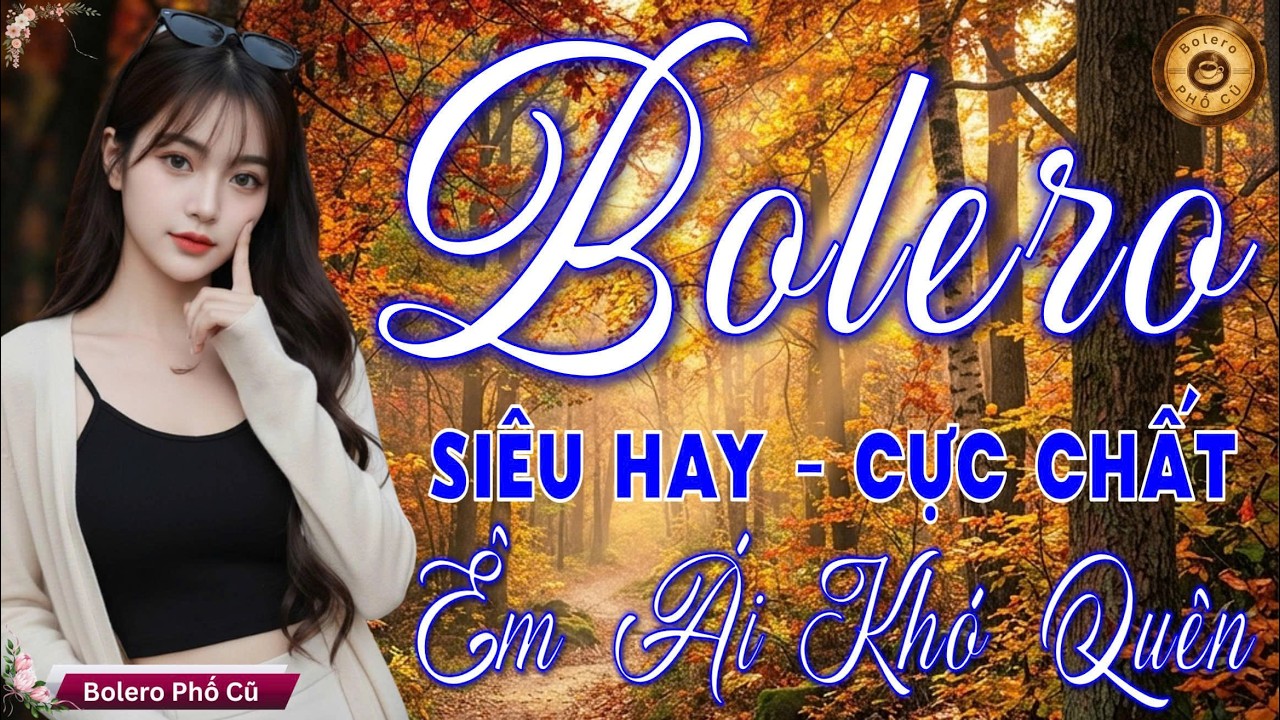 LK BOLERO Trữ Tình MỚI, CỰC VIP 2026 - Nhạc Vàng Xưa Tuyển Chọn Vừa Ra Lò CỰC ÊM TAI Thư Giãn Êm Dịu