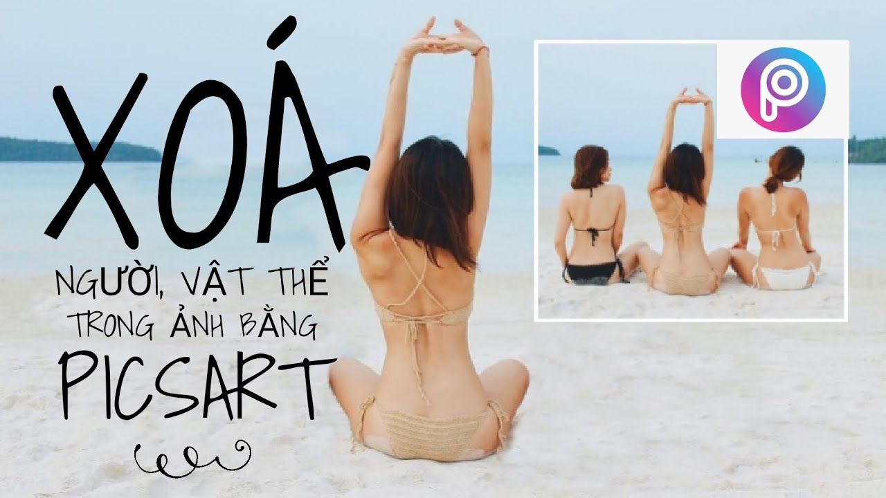 Cách Xoá Người Trong Ảnh Bằng Picsart | Xoá Người Và Vật Thể Phức Tạp Trong  Ảnh Bằng Điện Thoại - Youtube