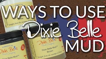 2 Ways To Use Dixie Belle Mud