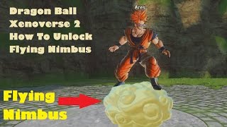 Dragon Ball Xenoverse 2 - How To Unlock Flying Nimbus ( Flying Nimbus As A Vehicle ) Tutorial