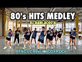 80&#39;s HITS  MEDLEY | DJ Dani Acosta | BTNGS CREW X BODYROCK