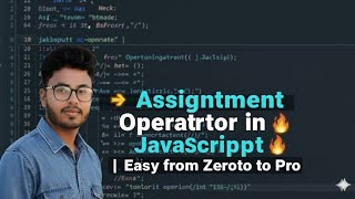 JavaScript Assignment Operator 🔥 From Basics