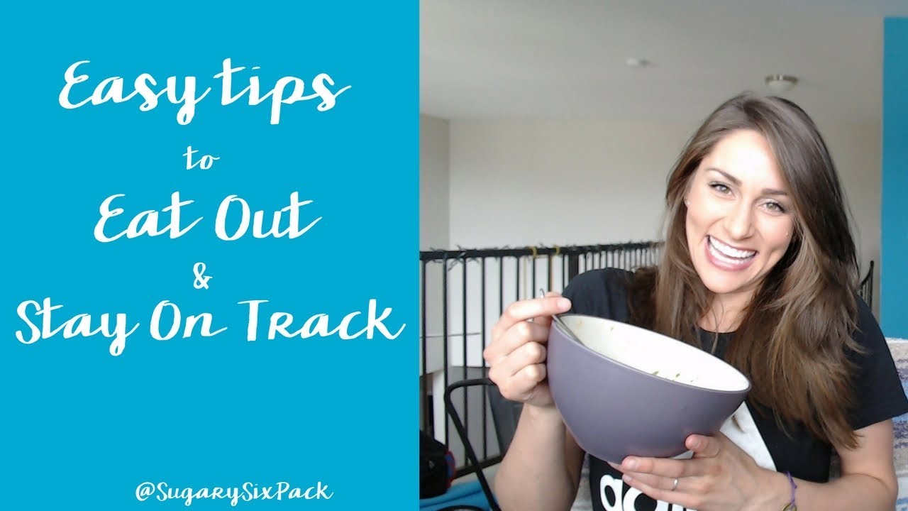 How to Make Healthy Food Choices While Out | Healthy Habits & Nutrition