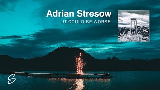 Adrian Stresow - It Could Be Worse chords