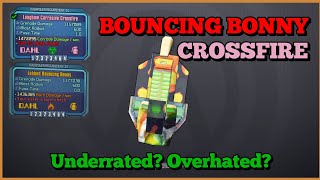 Borderlands 2 | Bouncing Bonny and Crossfire | Underrated Overhated