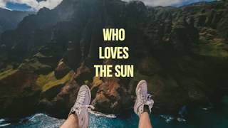 NU & JO KE - WHO LOVES THE SUN (LYRICS)