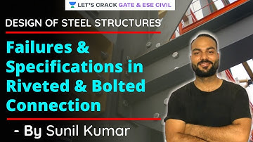 Failures and Specifications in Riveted and Bolted Connection | Design of Steel Structures | GATE/ESE