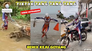 TikTok Tang Tang Tang • Versi Ultraman Kocak